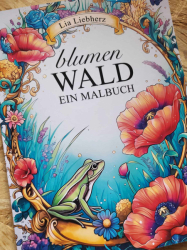 BLUMEN WALD Coloring book  - Lia Liebherz 