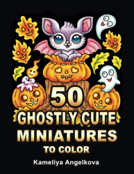 50 Ghostly Cute Miniatures to Color - Kameliya Angelkova 