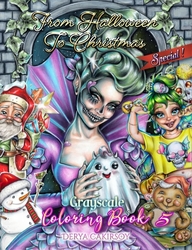 From Halloween to Christmas - Grayscale Coloring Book - Derya A. Çakırsoy