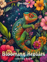 Blooming Reptiles Coloring Book for Adults - Mia Quinn