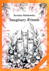 Imaginary Friends Coloring book Second Revised Edition - Karolina Kubikowska 